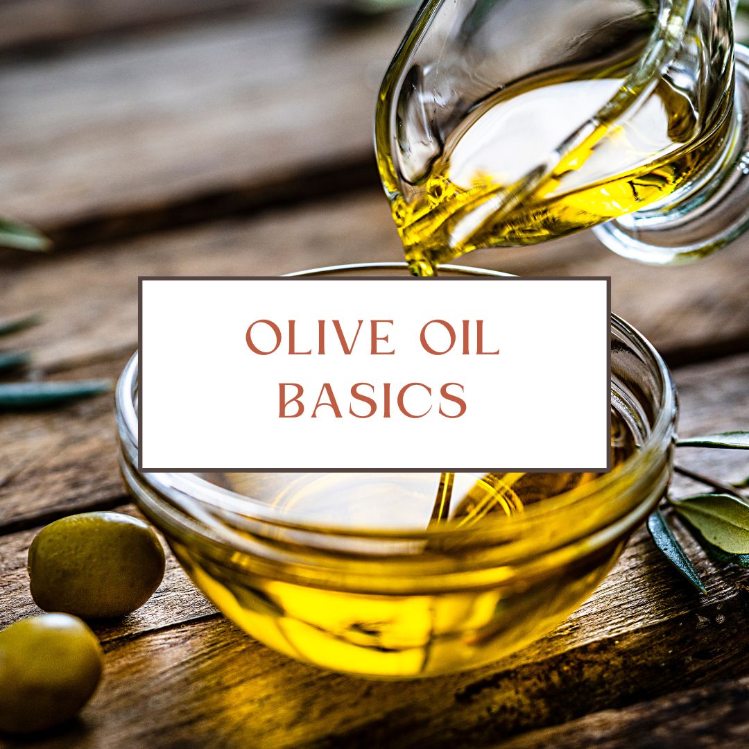 Olive Oil Basics
